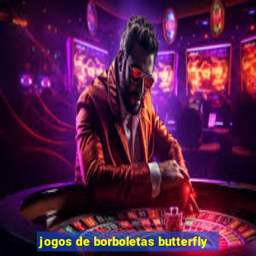 jogos de borboletas butterfly